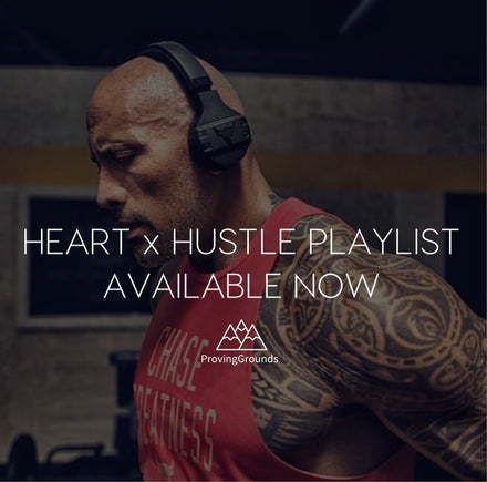 Proving Grounds | Heart x Hustle Playlist